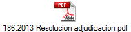 186.2013 Resolucion adjudicacion.pdf