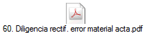60. Diligencia rectif. error material acta.pdf