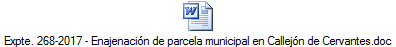 Expte. 268-2017 - Enajenacin de parcela municipal en Callejn de Cervantes.doc