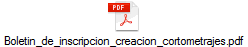 Boletin_de_inscripcion_creacion_cortometrajes.pdf