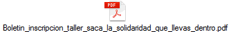Boletin_inscripcion_taller_saca_la_solidaridad_que_llevas_dentro.pdf