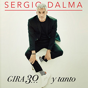 Sergio Dalma: Gira 30... y tanto