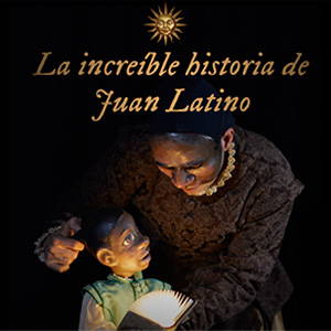 La increble historia de Juan Latino