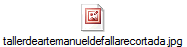 tallerdeartemanueldefallarecortada.jpg