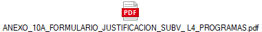 ANEXO_10A_FORMULARIO_JUSTIFICACION_SUBV_ L4_PROGRAMAS.pdf