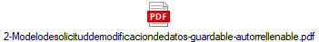2-Modelodesolicituddemodificaciondedatos-guardable-autorrellenable.pdf