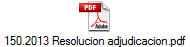 150.2013 Resolucion adjudicacion.pdf