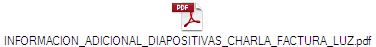 INFORMACION_ADICIONAL_DIAPOSITIVAS_CHARLA_FACTURA_LUZ.pdf