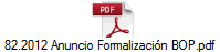 82.2012 Anuncio Formalizacin BOP.pdf