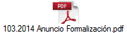 103.2014 Anuncio Formalizacin.pdf