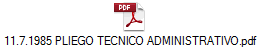 11.7.1985 PLIEGO TECNICO ADMINISTRATIVO.pdf