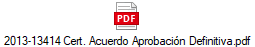 2013-13414 Cert. Acuerdo Aprobacin Definitiva.pdf