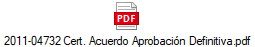 2011-04732 Cert. Acuerdo Aprobacin Definitiva.pdf