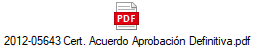 2012-05643 Cert. Acuerdo Aprobacin Definitiva.pdf