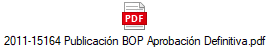 2011-15164 Publicacin BOP Aprobacin Definitiva.pdf