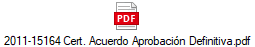 2011-15164 Cert. Acuerdo Aprobacin Definitiva.pdf