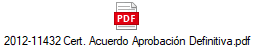 2012-11432 Cert. Acuerdo Aprobacin Definitiva.pdf