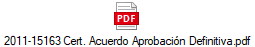 2011-15163 Cert. Acuerdo Aprobacin Definitiva.pdf