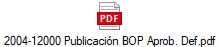 2004-12000 Publicacin BOP Aprob. Def.pdf