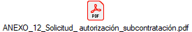 ANEXO_12_Solicitud_ autorizacin_subcontratacin.pdf